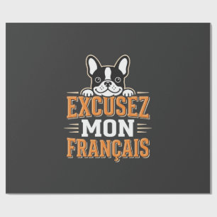 Französische Bulldogge Excusez Mon Franais Design Geschenkpapier