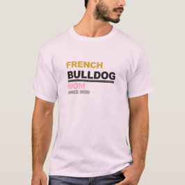Französische Bulldogge Mama seit 2020 Hunde Liebha T-Shirt