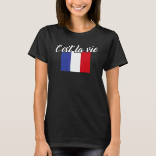 Französische Flagge Frankreich C'est La Vie Y'all T-Shirt