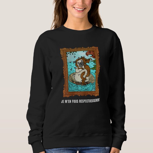 Französische Sprichwort je M'en Fous Respectuuseme Sweatshirt (Vorderseite)