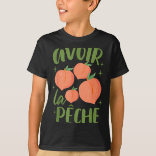 Französische Sprichwörter Pfirsichliebhaber Bauern T-Shirt