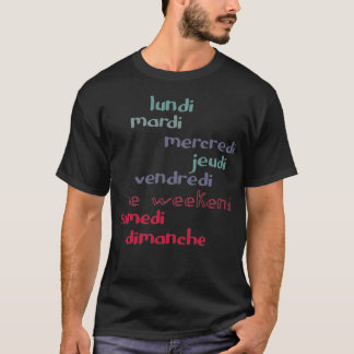 Französische Wochentage T-Shirt