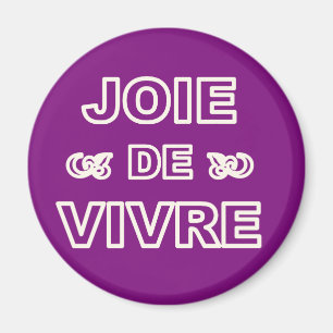 Französischer Ausdruck 'joie de vivre' Lebensfreud Magnet