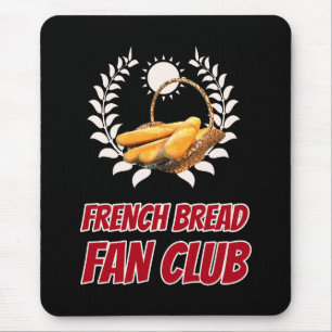 Französischer Brot Fan Club Lustiger Foodie Humor Mousepad
