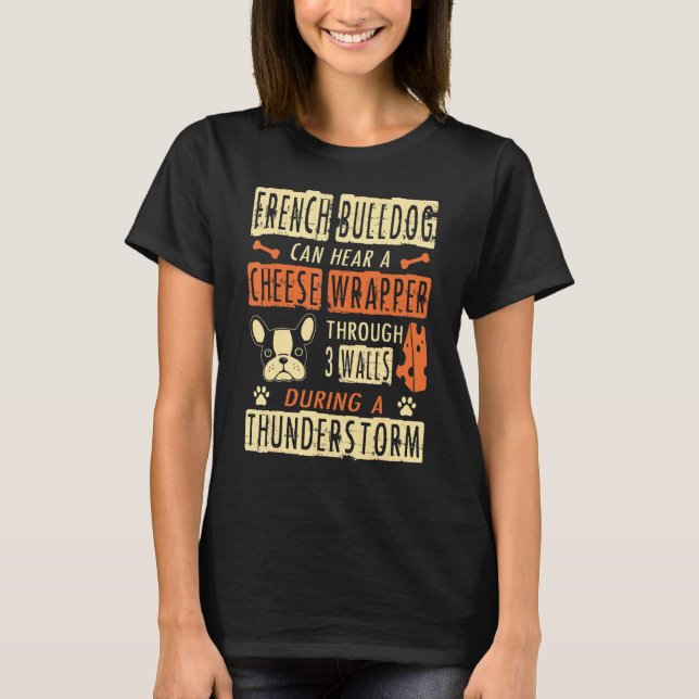 Französischer Bulldog: Käsewrapper durch 3 Wände T-Shirt (Vorderseite)