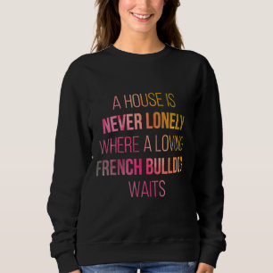Französischer Bulldog Niedliches Zitat in Aquarell Sweatshirt