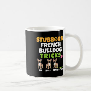 Französischer Bulldog Tricks I Dog Lover I Fun Fre Kaffeetasse