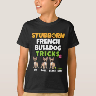 Französischer Bulldog Tricks I Dog Lover I Fun Fre T-Shirt