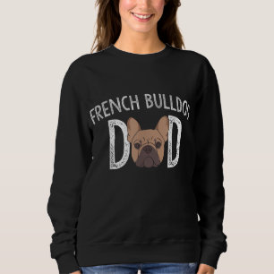 Französischer Bulldog Vater Frenchie Lover Gift Do Sweatshirt