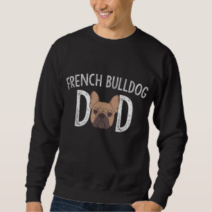 Französischer Bulldog Vater Frenchie Lover Gift Do Sweatshirt