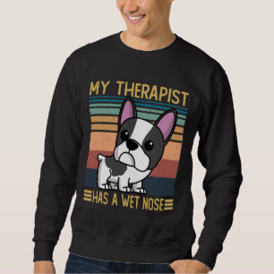 Französischer Bulldogge Mein Therapeut hat eine we Sweatshirt