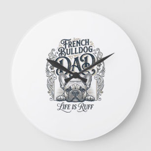 Französischer Bulldoggen-Vater Leben ist rau Vinta Große Wanduhr