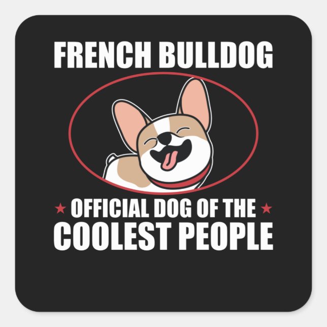 Französischer Bulldoghund des Coolsten | Hundebesi Quadratischer Aufkleber (Vorderseite)
