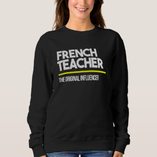 Französischer Lehrer Original Influencer Hoch Mitt Sweatshirt