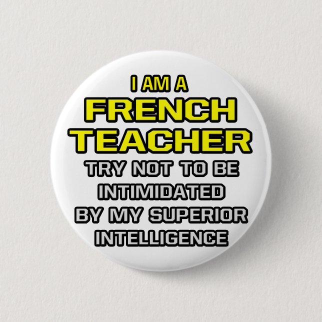 Französischer Lehrer... Überlegene Intelligenz Button (Vorderseite)