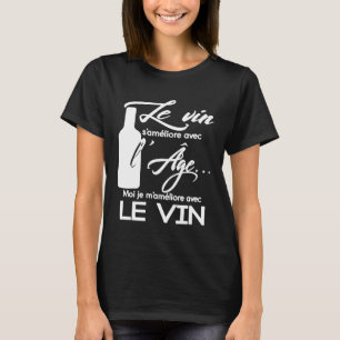 Französischer Wein verbessert das Alter Ich werde T-Shirt