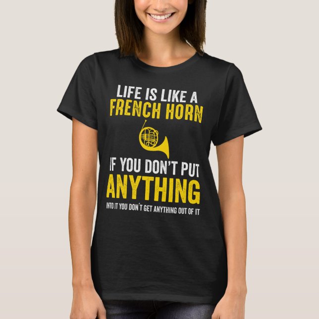 Französisches Horn hat alles in die Musikmarching- T-Shirt (Vorderseite)