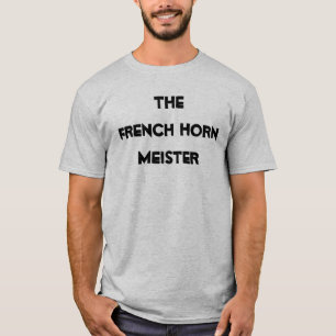 Französisches Horn-Meister-Messinginstrument T-Shirt