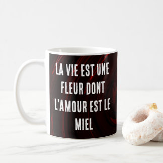 Französisches Leben ist eine Blume, von der Liebe Kaffeetasse
