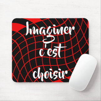 Französisches Zitat Sich etwas vorzustellen bedeut Mousepad