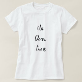 Französischlehrer lustiger schwarzer Text Un Deux  T-Shirt