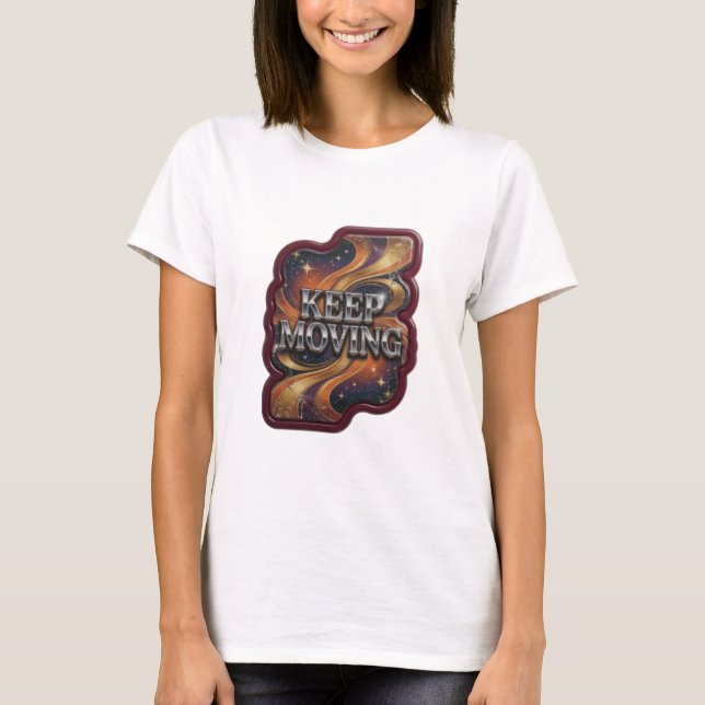 Frappierende Silberne KEEP MOVING 3D-Textkunst T-Shirt (Vorderseite)