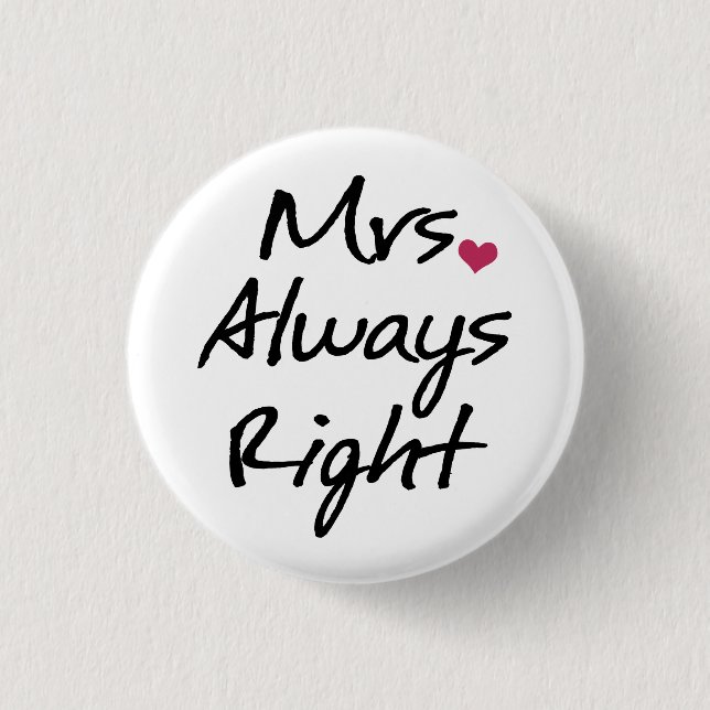 Frau Always Right Button (Vorderseite)