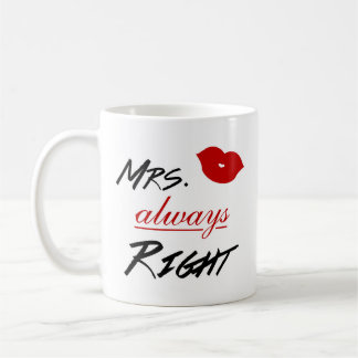 Frau Always Right Kaffeetasse