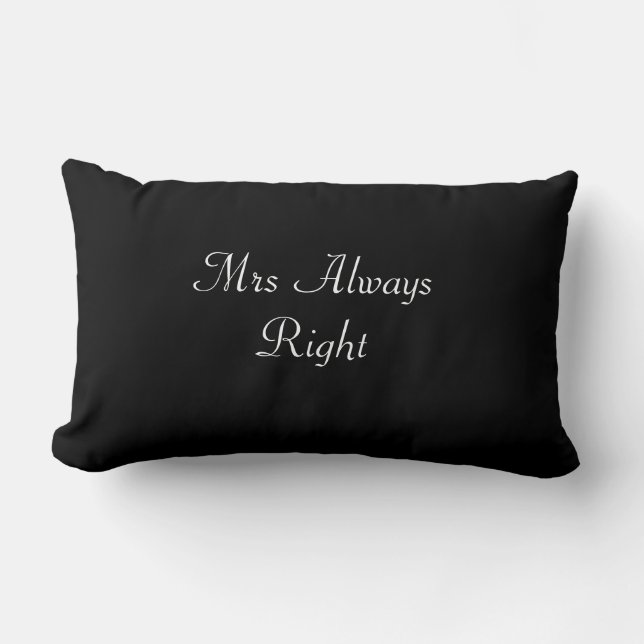 Frau Always Right Wedding/Braut-Kissen Lendenkissen (Vorderseite)