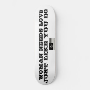 Frau braucht Liebe Skateboard