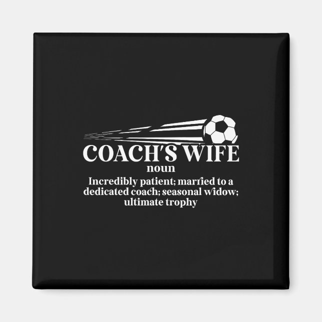 Frau des Fußballtrainers Definition Ehefrau eines  Magnet (Vorne)