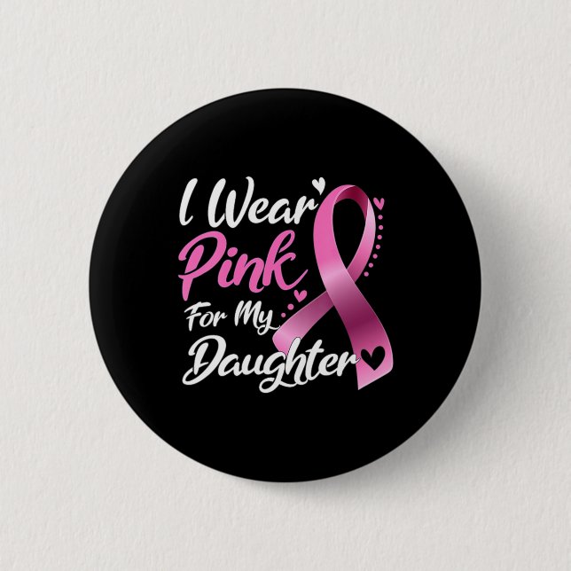 Frau, die ich für meine Tochter pink trage Button (Vorderseite)