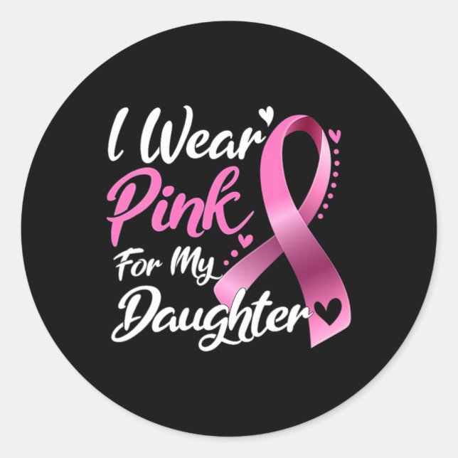 Frau, die ich für meine Tochter pink trage Runder Aufkleber (Vorderseite)