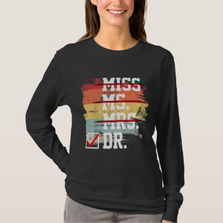 Frau Funny Doctor Grafik ihrer weiblichen Doktorin T-Shirt