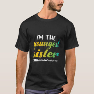 Frau, ich bin die jüngste Schwester Jüngste Schw T-Shirt