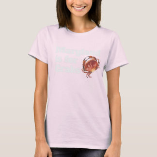 Frau - Maryland ist für Krebse T-Shirt