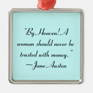 Frau nicht vertraut mit Geld Jane Austen Zitat Silbernes Ornament