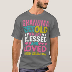 Frau Oma Gemein nicht alt Es Gemein gesegnet Lo T-Shirt
