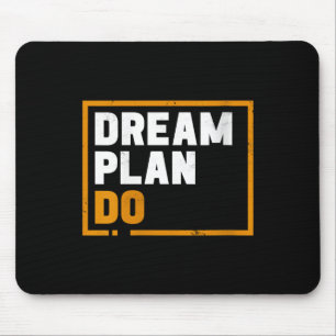 Frau Traum Plan Machen - Inspirierendes Zitat Moti Mousepad