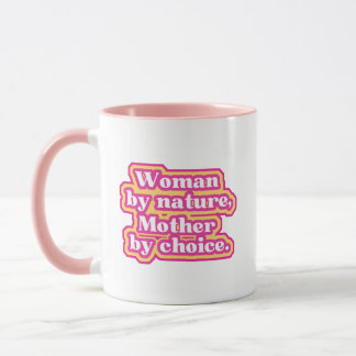 Frau von Natur aus, Mutter von Wahl Tasse