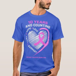 Frauen 10 Jahre Brustkrebserkrankung bei Frauen Ca T-Shirt