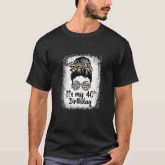 Frauen 40 Jahre alt Messy Bun Leopard Es ist mein  T-Shirt
