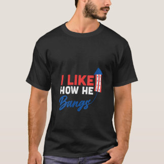 Frauen 4. Juli Ich mag, wie er schlägt Feuerwerke T-Shirt