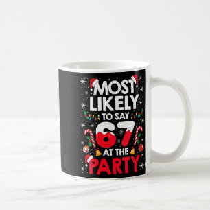 Frauen 67 Lustiger Weihnachts-Meme Wahrscheinlich Kaffeetasse