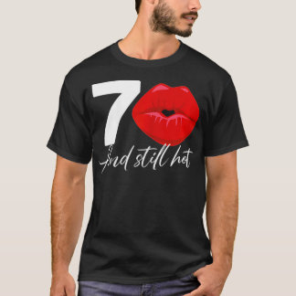 Frauen 70 und immer noch heiß sonnigen Geburtstag T-Shirt
