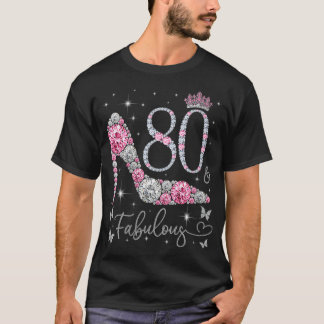 Frauen 80 & Fabulous, 80 Jahre alt und fabelhaft,  T-Shirt