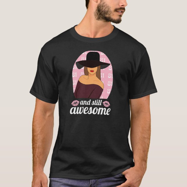 Frauen 81 Jahre alt und immer noch Phantastisch 81 T-Shirt (Vorderseite)