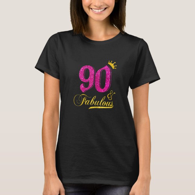 Frauen 90 und fabelhafte Diamantkrone glücklich 90 T-Shirt (Vorderseite)