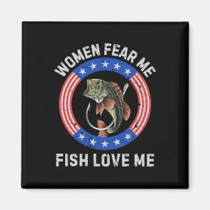 Frauen Angst mich Fisch Liebe I B Spaß Fischen Vin Magnet