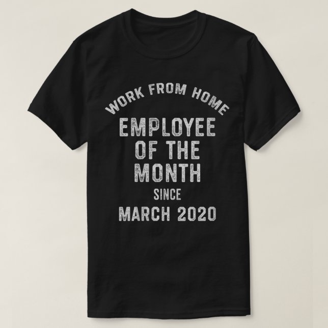 Frauen arbeiten seit dem Monat von Zuhause-Mitarbe T-Shirt (Design vorne)